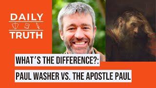 What’s The Difference? | Paul Washer Vs. The Apostle Paul