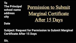 Request for Permission to Submit Marginal Certificate After 15 Days