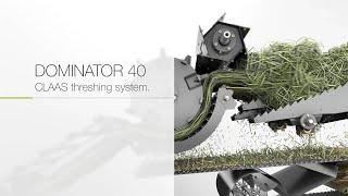 DOMINATOR 40. CLAAS threshing system.