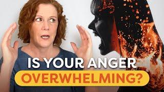 The Underlying Causes Of Overwhelming Anger