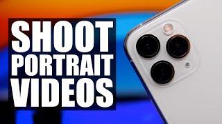 How To Shoot PORTRAIT Mode VIDEOS on iPhone !