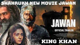 shahrukh khan new movie jawan | jawna movie trailer | Jawan movie release date | new Bollywood movie