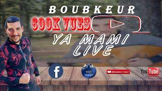 BOUBKEUR️YA MAMI ️أغنية بوبكر ️يا مامي ️-[Version ️ LIVE ] IDURAR MUSIQUE