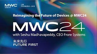 Frore Systems CEO Seshu Madhavapeddy on the 'Reimaging the future of Devices" Panel at MWC Shanghai.