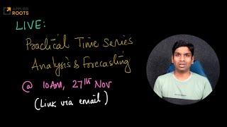 Live on 27th Nov: Practical Time series Forecasting