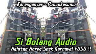 SI BOLANG AUDIO HAJATAN HOREG SPEK KARNAVAL FUSO DI KARANGANYAR PONCOKUSUMO