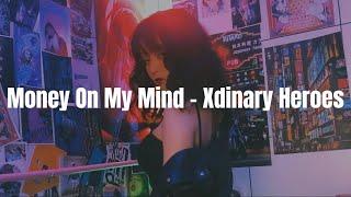 Xdinary Heroes - 'Money On My Mind' Easy Lyrics