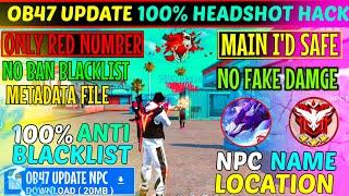 FF Ob47 Update Hack Npc Name | FF Headshot Npc Name Config File Antiban | FF Headshot Panel Ob47