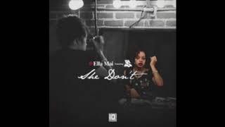 Ella Mai - She Don't (clean)