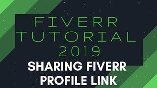 Sharing Your Fiverr Profile Link | Fiverr Tutorial 2019 | Ace It With Ava