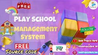 Play School Management System Project using PHP | Free Source Code Download