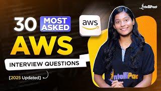 AWS Interview Questions And Answers 2025 | Top 30 AWS Interview Questions | Intellipaat