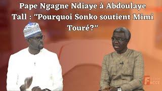 Pape Ngagne Ndiaye à Abdoulaye Tall : "Pourquoi Sonko soutient Mimi Touré?"