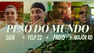 PESO DO MUNDO - Sain, Felp 22, Froid & Major RD