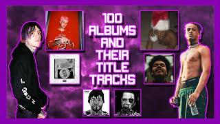 100 Albums And Their Title Songs!