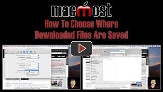 How To Choose Where Downloaded Files Are Saved (MacMost #1885)