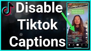How To Turn Off Captions On TikTok