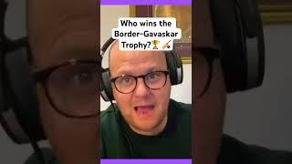 Who will win the Border-Gavaskar Trophy?