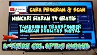 Cara program Dan Scan Mencari Siaran Tv Gratis K-vision Gol Optus Kuband|| 23 Oktober 2024