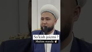 So'kish joizmi? I Elyorjon domla