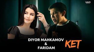 Diyor Mahkamov & Faridam - Ket | Диёр Маҳкамов & Фаридам - Кет