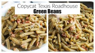 Copycat Texas Roadhouse Green Beans