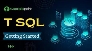 T-SQL - Getting Started