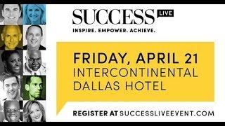 SUCCESS Live brought to you by SUCCESS magazine