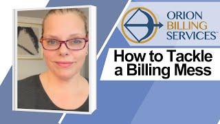 How to Tackle a Billing Mess