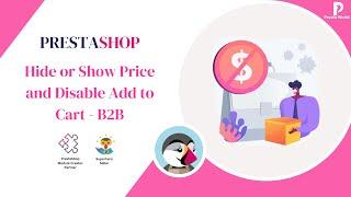 Hide or Show Price and Disable Add to Cart - B2B Prestashop Module