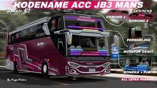 Share !!! Kodename Bussid UPDATE V3 ACC JB3 MANS GAMING 4.3.4 ALL LEPAS PASANG Boneka Corong Rotator