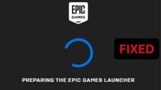 Fix Preparing The Epic Game Launcher Stuck  Epic Game Launcher Not Launching  In Windows