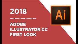 ADOBE ILLUSTRATOR CC 2018 - FIRST LOOK (novità e cambiamenti)