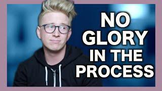 No Glory in the Process | Tyler Oakley