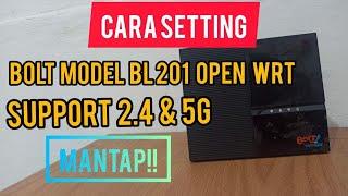 CARA SETTING BOLT OPEN WRT BL201 UNTUK AKSES POINT ATAU KOMPUTER