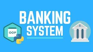 How to create a banking system using Object Oriented Programming in python for beginners