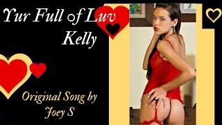 Yu R Full of Luv Kelly - Song By Joey S