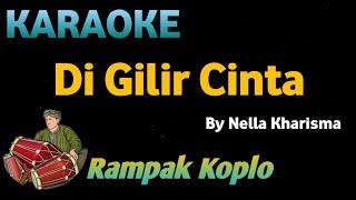 DI GILIR CINTA - Nella Kharisma - KARAOKE HD VERSI KOPLO RAMPAK