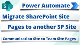 Power Automate - Migrate Communication Site Pages to Team Site Pages | Copy SharePoint Site Pages