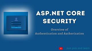 Basics of authentication and authorization  asp.net core | Asp.net core Security