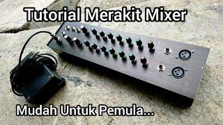 Tutorial merakit mixer hasil suara bersih...