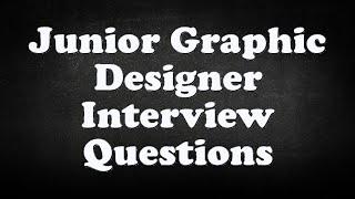 Junior Graphic Designer Interview Questions