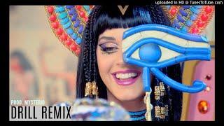 Katy Perry - Dark Horse (DRILL REMIX) prod. Mysterio