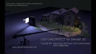 LIGHTARCHITECT: Importing 3rd Party Environments and Characters in Blender 3d