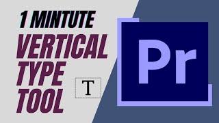 Adobe Premiere Pro CC: How to use Vertical Text In Premier Pro #premierepro #adobepremierepro #edit