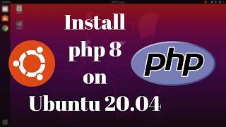 HOW TO INSTALL PHP ON UBUNTU 20.04 | how to install PHP 8.0 on Ubuntu
