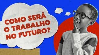 Trabalho e profissões do futuro | EXAMINANDO