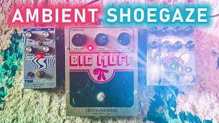 How to get an AMBIENT SHOEGAZE GUITAR Tone