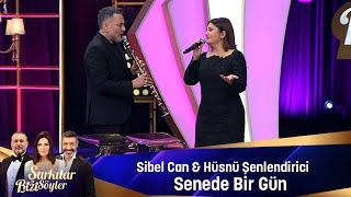 Sibel Can &  Hüsnü Şenlendirici  - SENEDE BİR GÜN