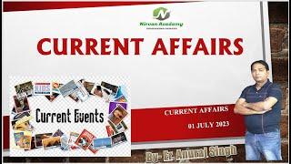 Current affairs 01 July 2023 By Nirvan academy. Anuraj Singh